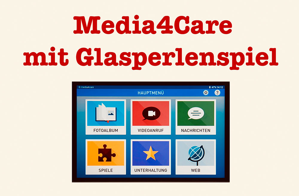 Media4Care mit Glasperlenspiel